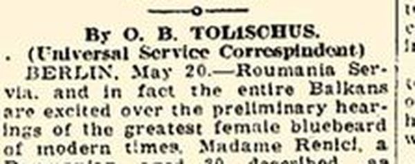 The top of a 1925 newspaper column, headed By O. B. Tolischus, Universal Service Correspondent, datelined Berlin, May 20, saying that Roumania, Servia and in fact the entire Balkans are excited over the preliminary hearings of the greatest female bluebeard of modern times