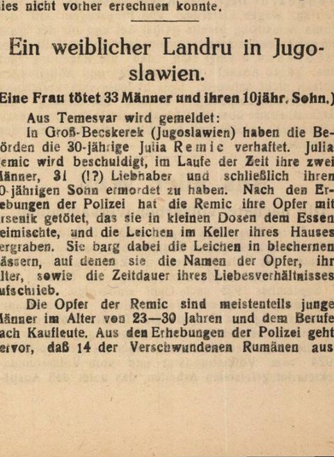 A German language newspaper item headed Ein weiblicher Landru in Jugoslawien, with a bracketed line saying a woman killed 33 men and her ten year old son, reported from Temesvar, on the arrest at Gross Becskerek of the thirty year old Julia Remic, who is said to have hidden the bodies in tin barrels in the cellar of her house