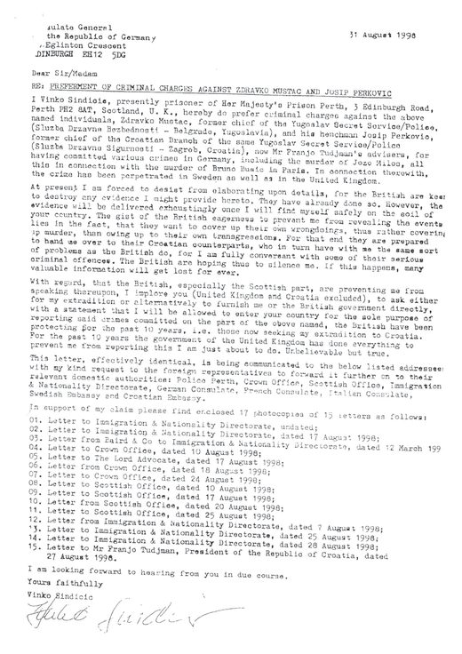 A typed English letter dated 31 August 1998 to the German Consulate General in Edinburgh, headed Re: preferment of criminal charges against Zdravko Mustac and Josip Perkovic, opening I Vinko Sindicic, presently prisoner of Her Majesty's Prison Perth, and ending with a list of fifteen enclosed letters